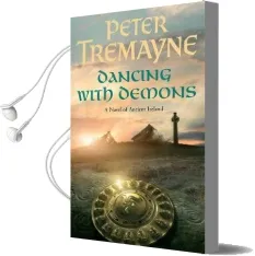 Dancing With Demons (Sister Fidelma Mysteries Book 18): A Dark Historical Mystery Filled With Thrilling Twists Audiobook download free by Peter Tremayne