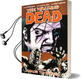 The Walking Dead Volume 8: Made to Suffer Audiobook download free by Robert Kirkman