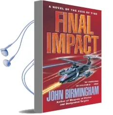 Final Impact Audiobook download free by John Birmingham