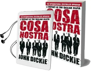 Cosa Nostra: A History of the Sicilian Mafia Audiobook download free by John Dickie