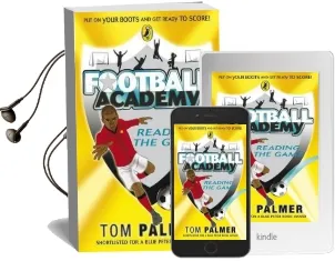 Football Academy: Reading the Game Audiobook download free by Tom Palmer