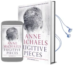 Fugitive Pieces Audiobook download free by Anne Michaels