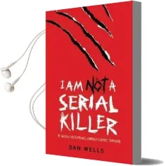 I am not a Serial Killer: Now a Major Film Audiobook download free by Dan Wells