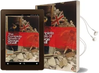 The Complete Novels of George Orwell: Animal Farm, Burmese Days, a Clergyman'S Daughter, Coming up for Air, Keep the Aspidistra Flying, Nineteen Eighty-Four Audiobook download free by George Orwell