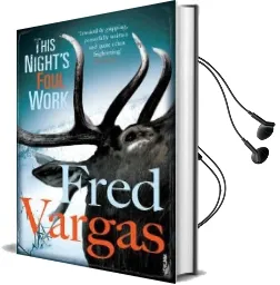 This Night'S Foul Work Audiobook download free by Fred Vargas