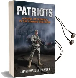 Patriots: Surviving the Coming Collapse Audiobook download free by James Wesley Rawles