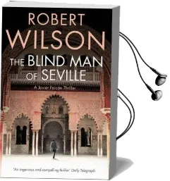 The Blind man of Seville Audiobook download free by Robert Wilson