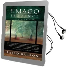 The Imago Sequence and Other Stories Audiobook download free by Laird Barron