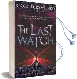 The Last Watch: (Night Watch 4) Audiobook download free by Sergei Lukyanenko