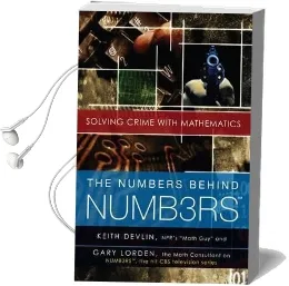 The Numbers Behind Numb3Rs: Solving Crime With Mathematics Audiobook download free by Professor Keith Devlin