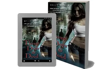 Three Days to Dead Audiobook download free by Kelly Meding