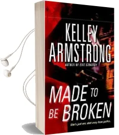 Made to be Broken Audiobook download free by Kelley Armstrong