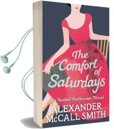 The Comfort of Saturdays Audiobook download free by Alexander Mccall Smith