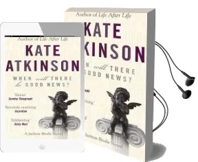 When Will There be Good News?: (Jackson Brodie) Audiobook download free by Kate Atkinson