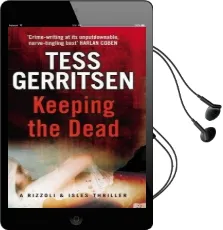 Keeping the Dead: (Rizzoli & Isles Series 7) Audiobook download free by Tess Gerritsen