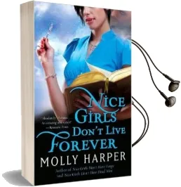 Nice Girls Don'T Live Forever Audiobook download free by Molly Harper