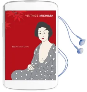 Thirst for Love Audiobook download free by Yukio Mishima