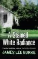 Audiobook A Stained White Radiance author James Lee Burke