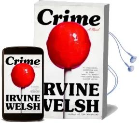 Crime: A Novel Audiobook download free by Irvine Welsh