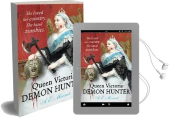 Queen Victoria: Demon Hunter: She Loved her Country. she Hated Zombies. Audiobook download free by A. E. Moorat