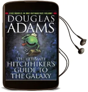 The Ultimate Hitchhiker'S Guide to the Galaxy Audiobook download free by Douglas Adams