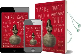 There Once Lived a Woman who Tried to Kill her Neighbor'S Baby: Scary Fairy Tales Audiobook download free by Ludmilla Petrushevskaya