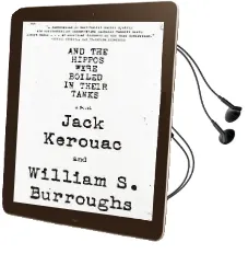 And the Hippos Were Boiled in Their Tanks Audiobook download free by Jack Kerouac