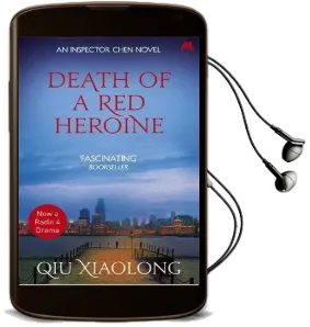 Death of a red Heroine: Inspector Chen 1 Audiobook download free by Qiu Xiaolong