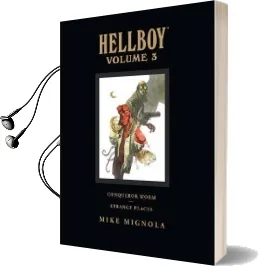 Hellboy Library Volume 3: Conqueror Worm and Strange Places Audiobook download free by Mike Mignola