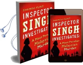 Inspector Singh Investigates: A Most Peculiar Malaysian Murder: Number 1 in Series Audiobook download free by Shamini Flint