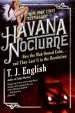 Audiobook Havana Nocturne: How the mob Owned Cuba...And Then Lost it to the Revolution author T J English