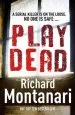 Audiobook Play Dead: (Byrne & Balzano 4) author Richard Montanari