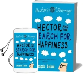 Hector & the Search for Happiness Audiobook download free by Francois Lelord