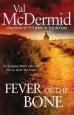 Audiobook Fever of the Bone: (Tony Hill and Carol Jordan, Book 6) author Val Mcdermid