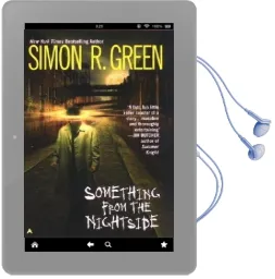 Something From the Nightside Audiobook download free by Simon R Green