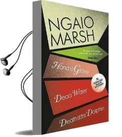 Death at the Dolphin / Hand in Glove / Dead Water Audiobook download free by Ngaio Marsh
