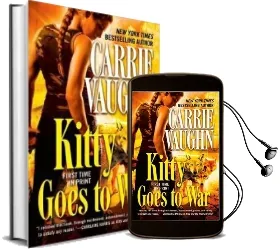 Kitty Goes to war Audiobook download free by Carrie Vaughn