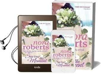 Savour the Moment: Number 3 in Series Audiobook download free by Nora Roberts