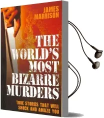 World'S Most Bizarre Murders Audiobook download free by James Marrison