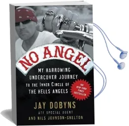 No Angel: My Harrowing Undercover Journey to the Inner Circle of the Hells Angels Audiobook download free by Jay Dobyns