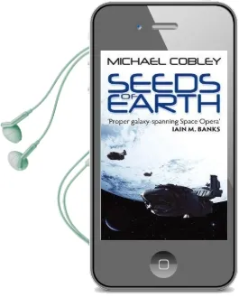 Seeds of Earth: Book one of Humanity'S Fire Audiobook download free by Michael Cobley