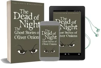 The Dead of Night: The Ghost Stories of Oliver Onions Audiobook download free by Oliver Onions
