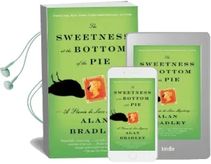 The Sweetness at the Bottom of the pie: A Flavia de Luce Mystery Audiobook download free by Alan Bradley