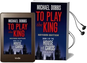 To Play the King Audiobook download free by Michael Dobbs