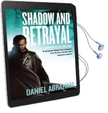 Shadow and Betrayal: Book one of the Long Price Audiobook download free by Daniel Abraham