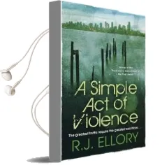 A Simple act of Violence Audiobook download free by R. J. Ellory