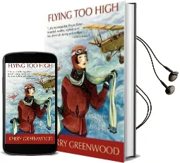 Flying too High Audiobook download free by Kerry Greenwood