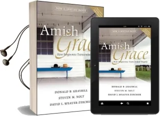 Amish Grace: How Forgiveness Transcended Tragedy Audiobook download free by Donald B. Kraybill
