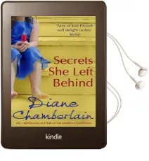 Secrets she Left Behind Audiobook download free by Diane Chamberlain