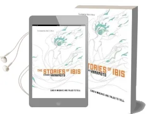 The Stories of Ibis (Novel) Audiobook download free by Hiroshi Yamamoto